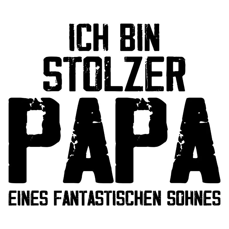 Stolzer Papa eines fantastischen Sohnes.- Geschenk