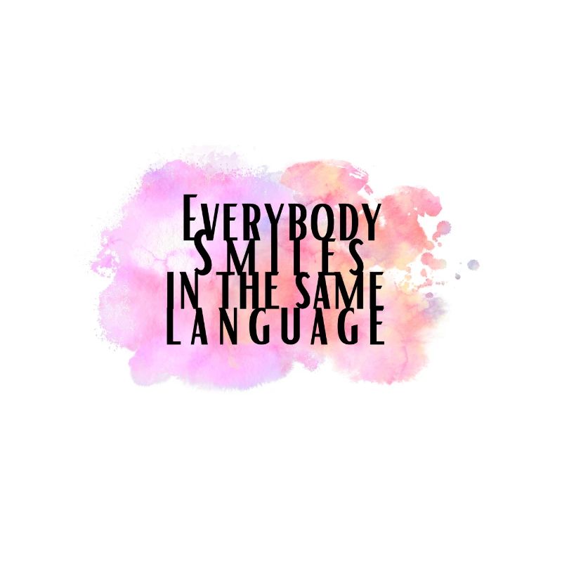 Everybody smiles in the same language