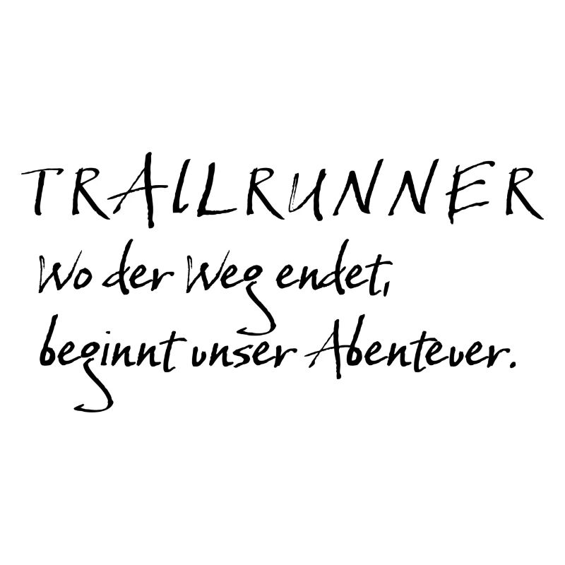 Trailrunner Spruch Weg