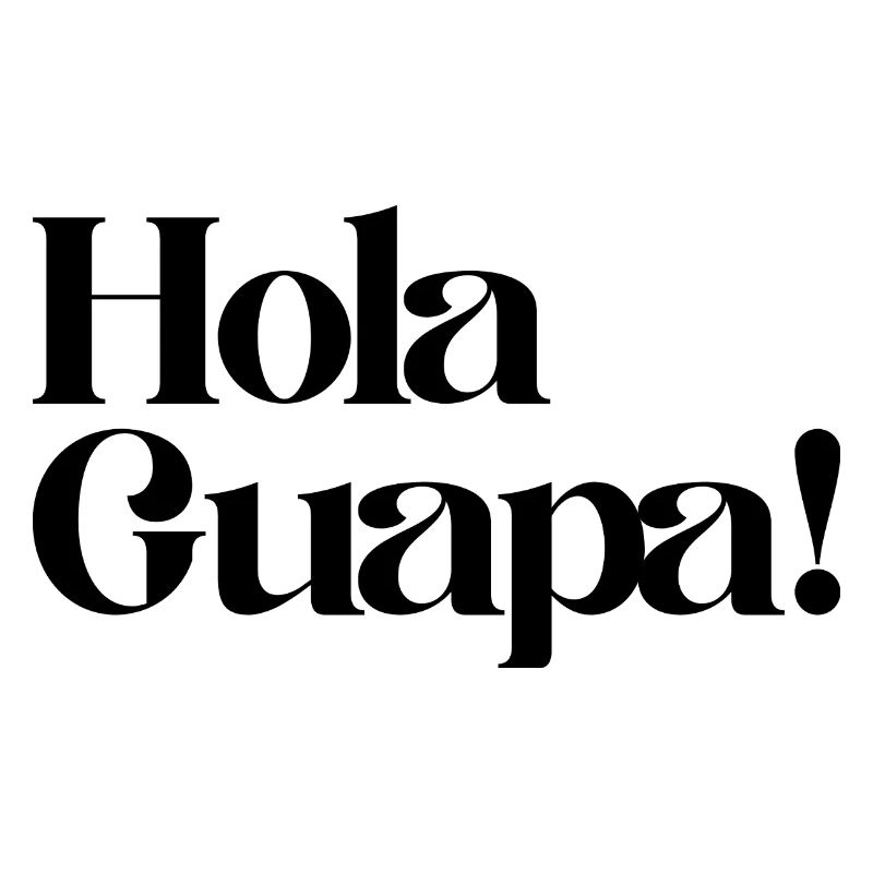 Hola Guapa !