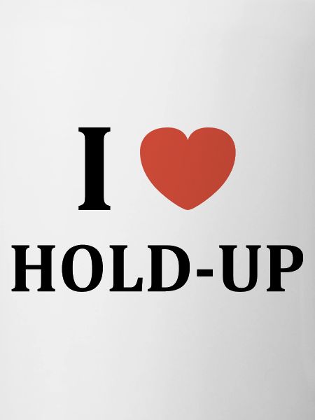 Hold up