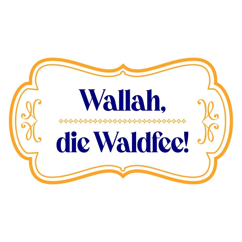 Wallah, die Waldfee!