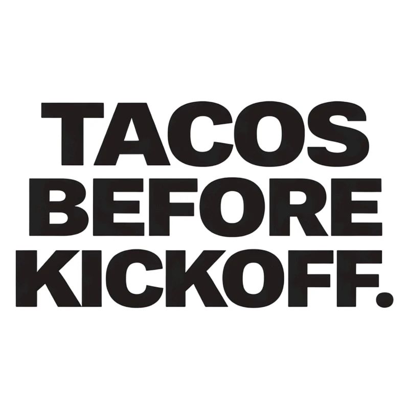 Tacos Before Kickoff.