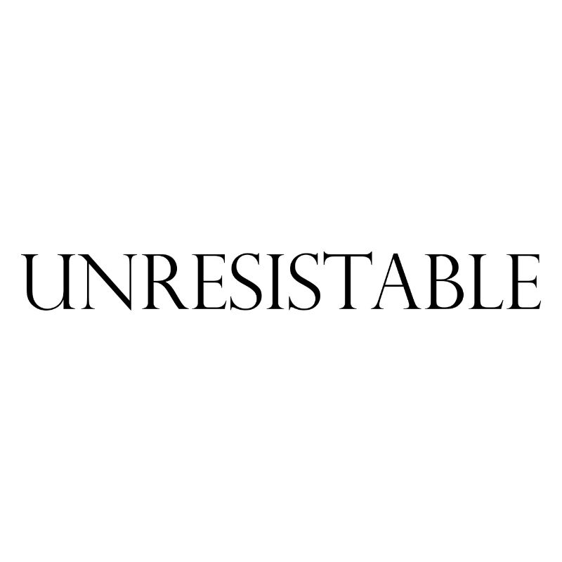 unresistable