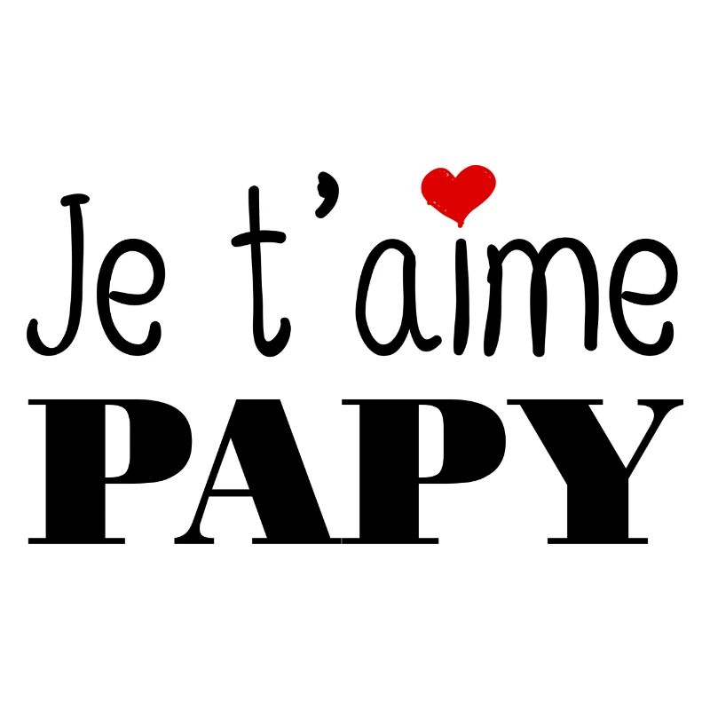 Je t'aime papy