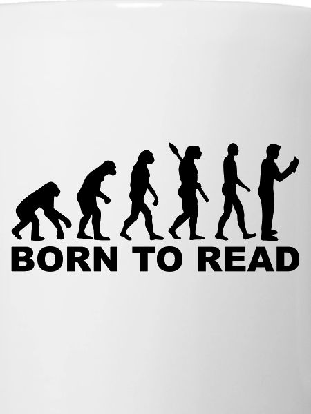 Evolution born to read