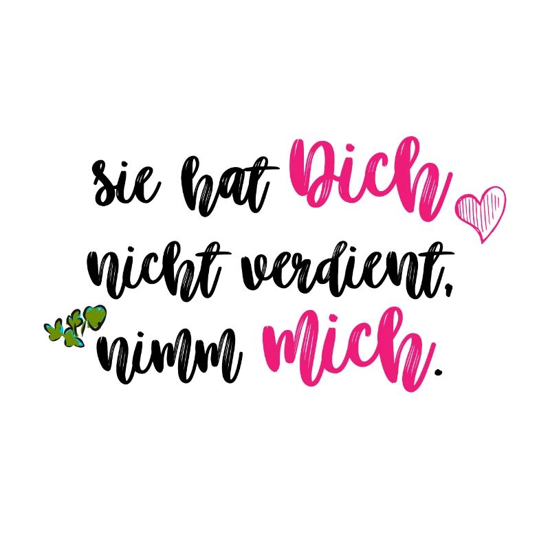 Sie hat Dich nicht verdient black