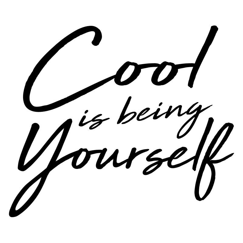 Cool Is Being Yourself
