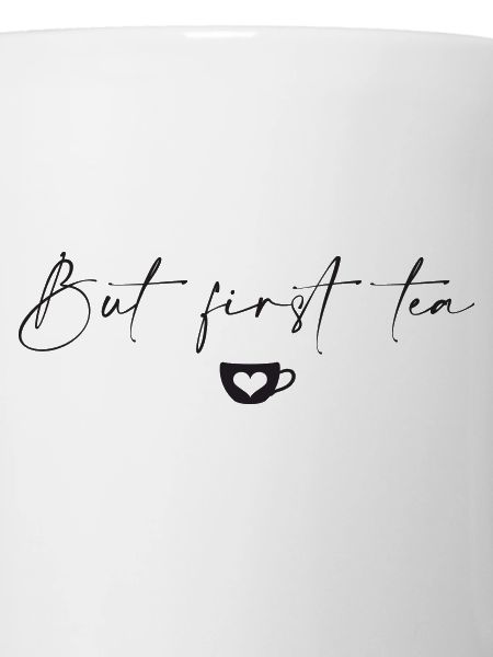 But first tea
