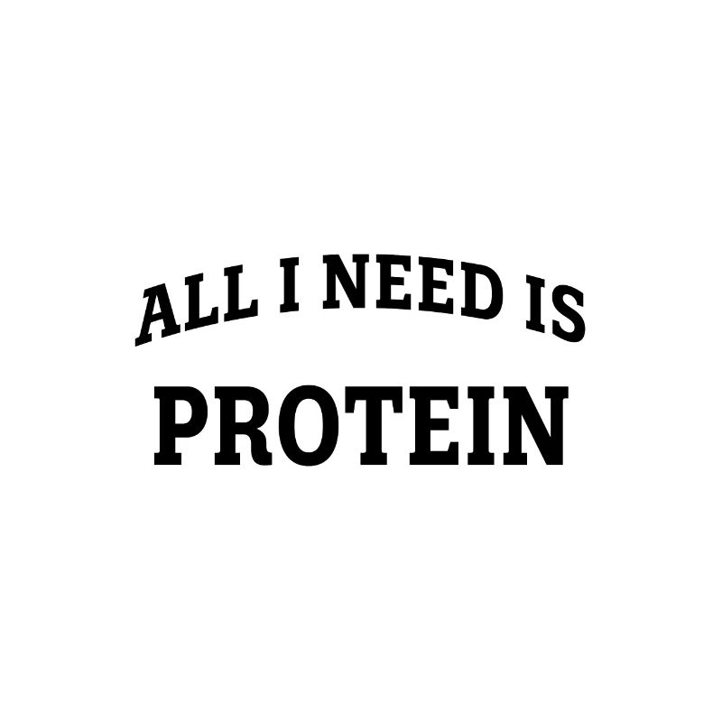 All I need is Protein