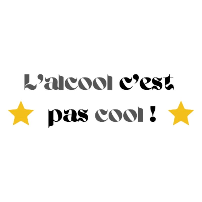 L'alcool c'est pas cool !