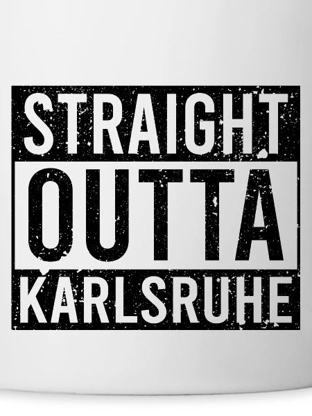 Straight outta Karlsruhe black