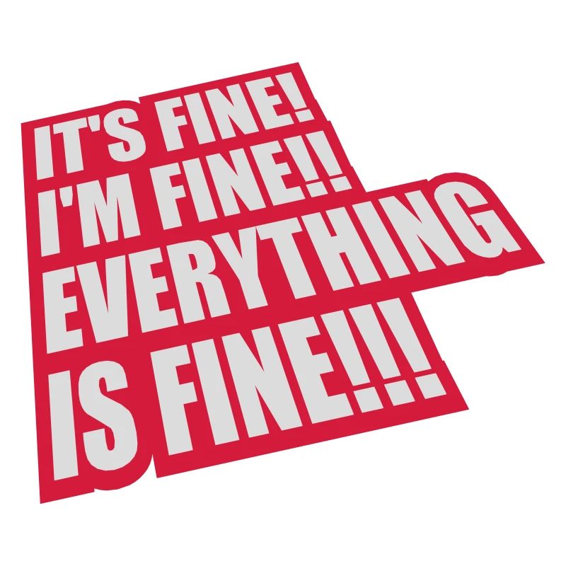 everything is fine quote