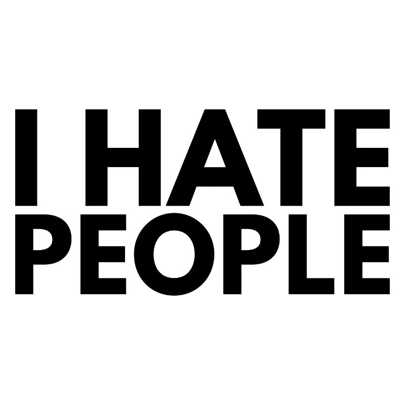 I Hate People Statement Shirt