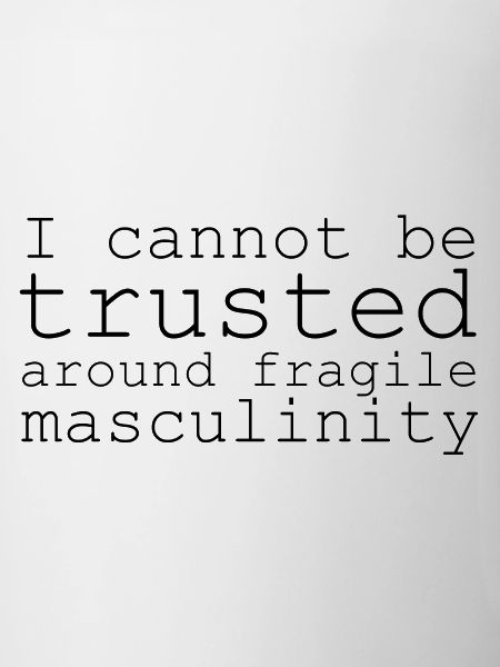 fragile masculinity