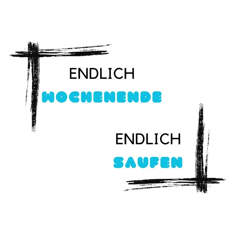 Endlich Wochenende. Endlich Saufen