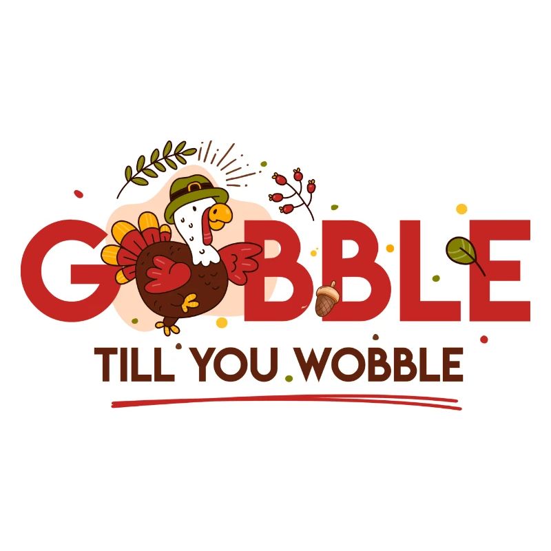 Drôle de dinde, gobble gobble jusqu’à ce que tu vacilles.