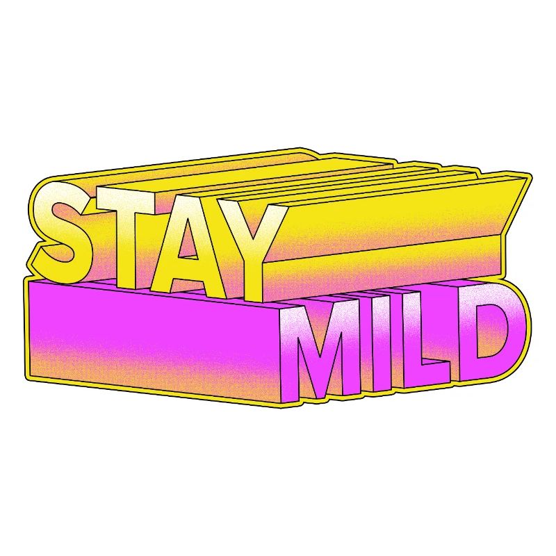 Stay Mild – Neon 3D Retro Look