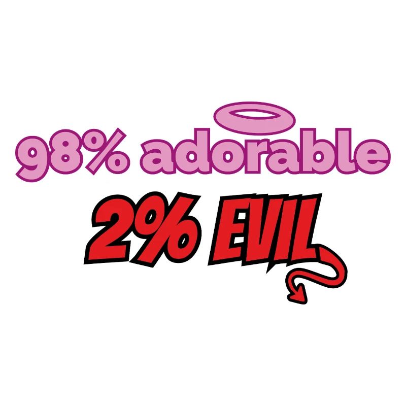 98% cute, 2% devilish – Funny design