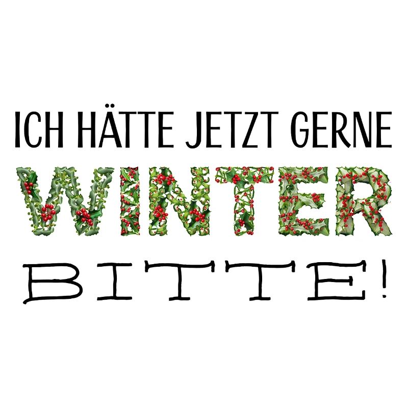 Ich hätte jetzt gerne Winter, bitte!