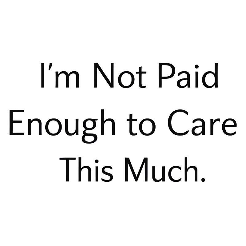 I don't care Statement