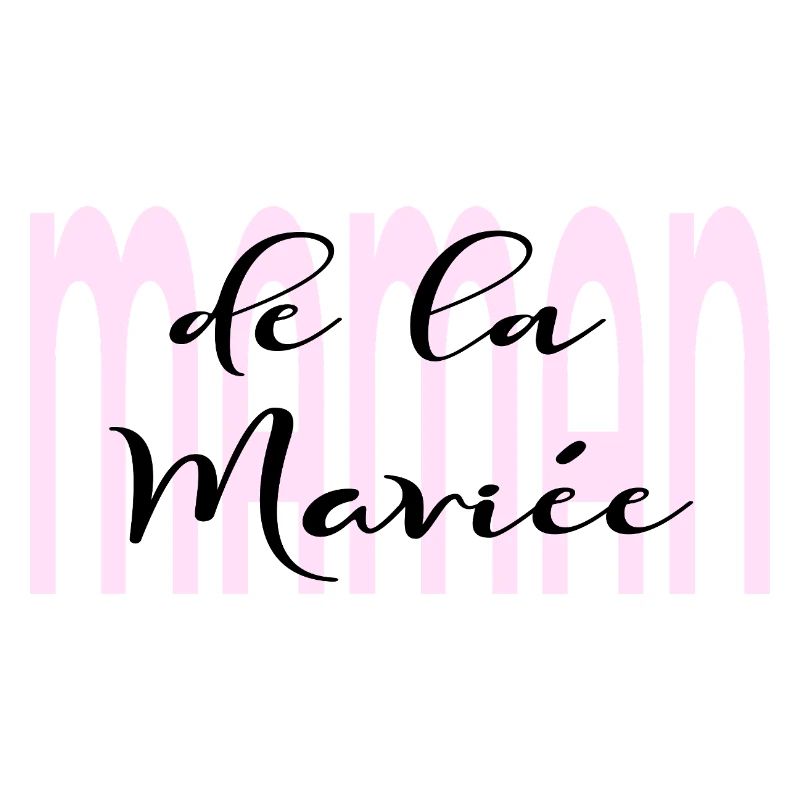 Maman de la Mariée