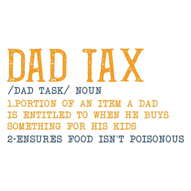 Dad Tax Graphic Tee