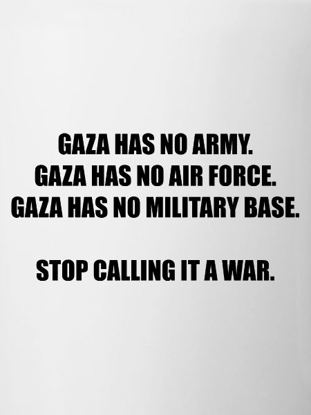 GAZA HAS NO ARMY