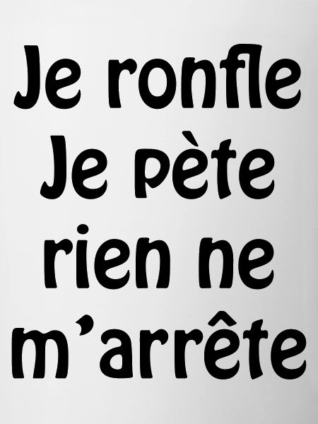 Je ronfle...