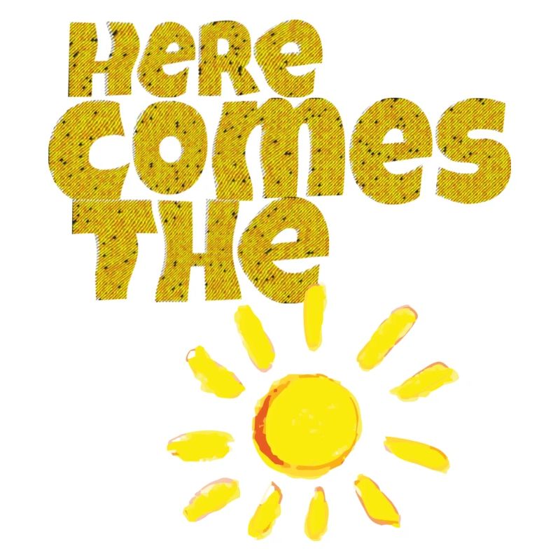 here comes the sun