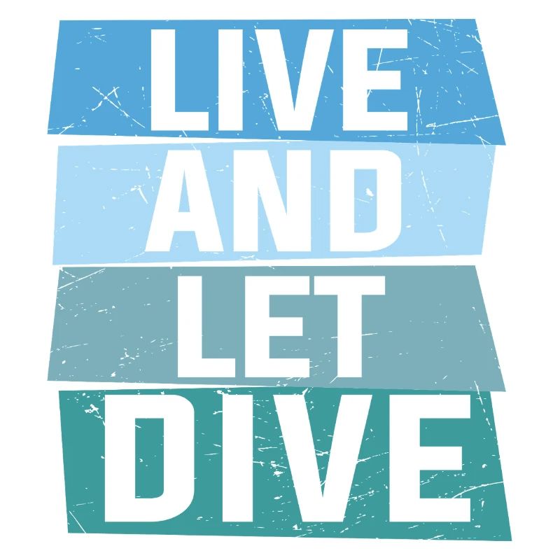 Live and let dive