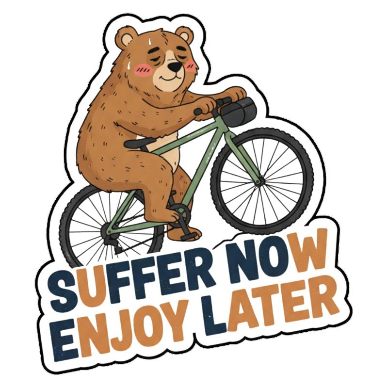 Suffer Now Enjoy Later Cycling Bear Sticker
