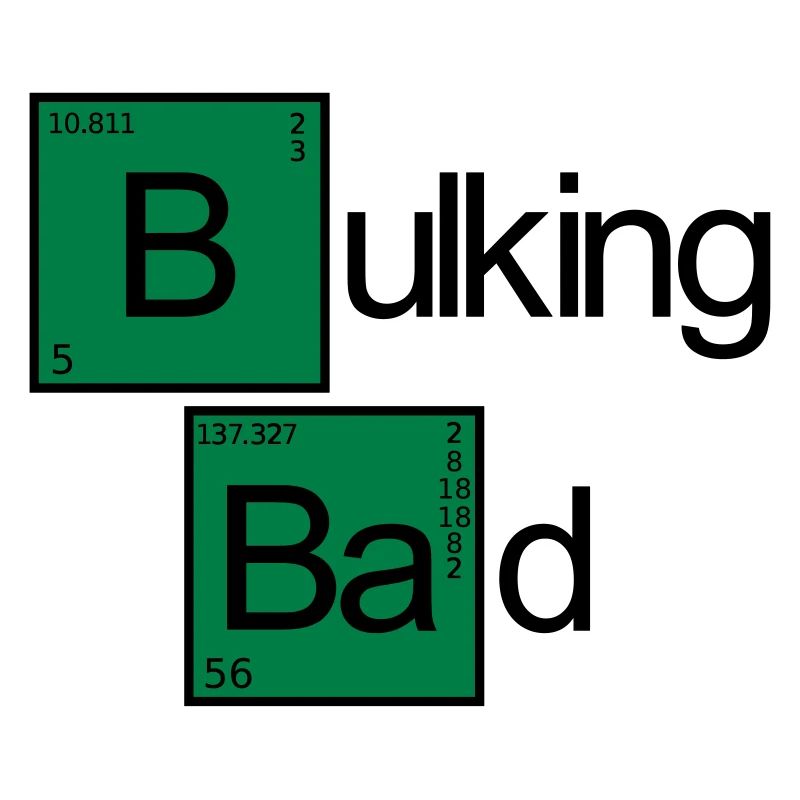 Bulking Bad