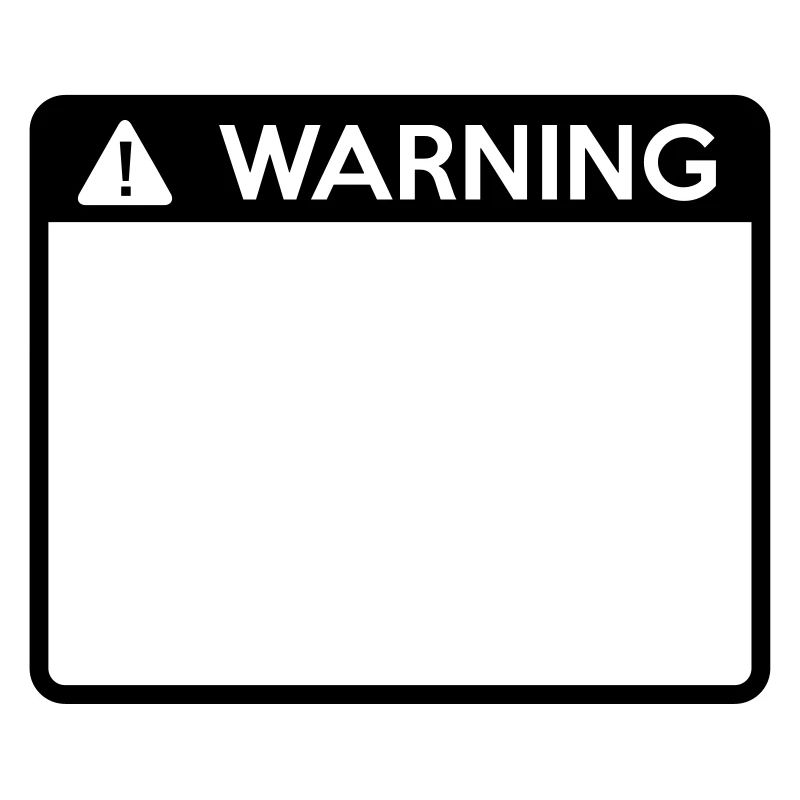 Warning Sign (1 colour)