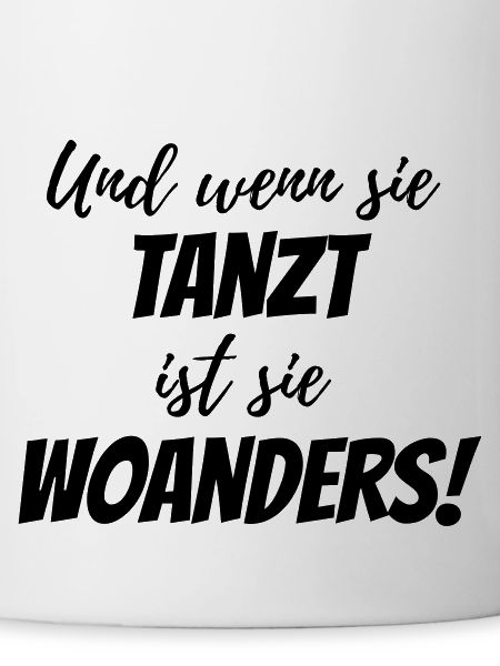 Und wenn sie tanzt