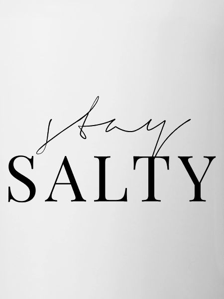 stay salty