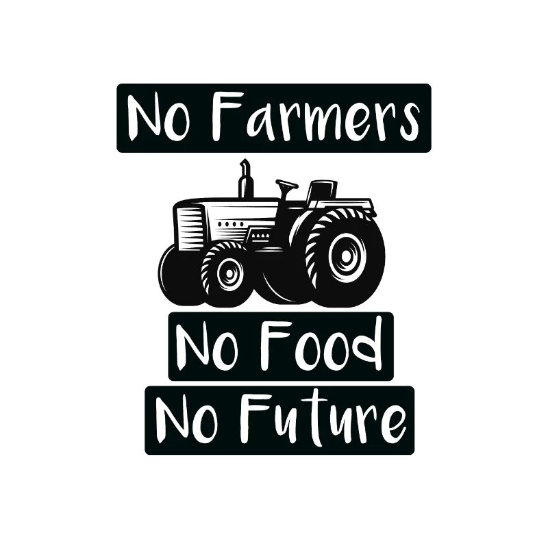 pas d'agriculteurs pas de nourriture pas d'avenir