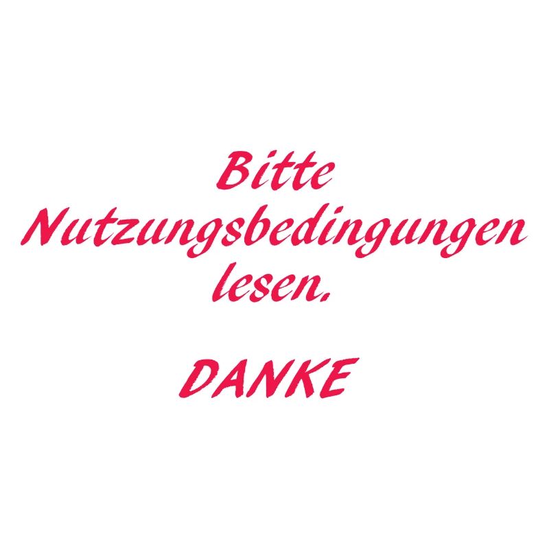 Bitte Nutzungsbedingungen lesen. Danke -Sprüche