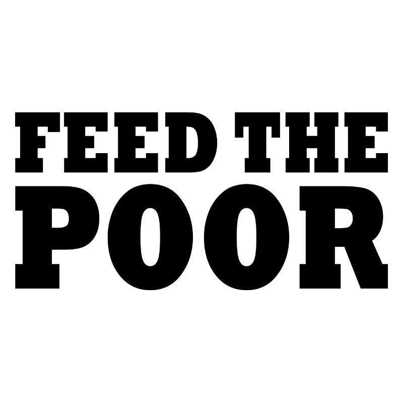 Feed the poor