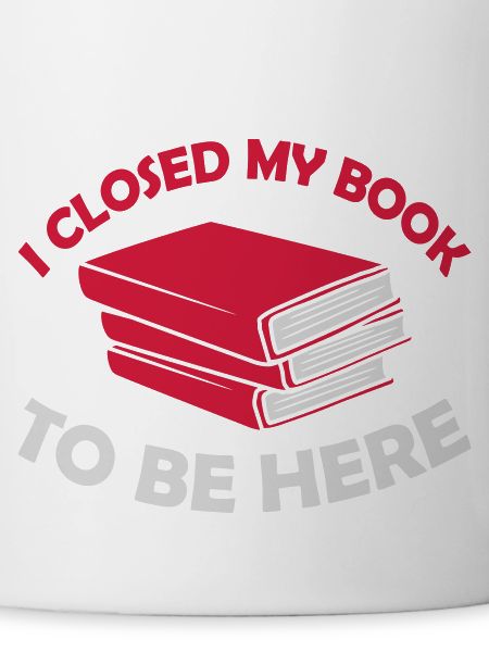 I closed my book