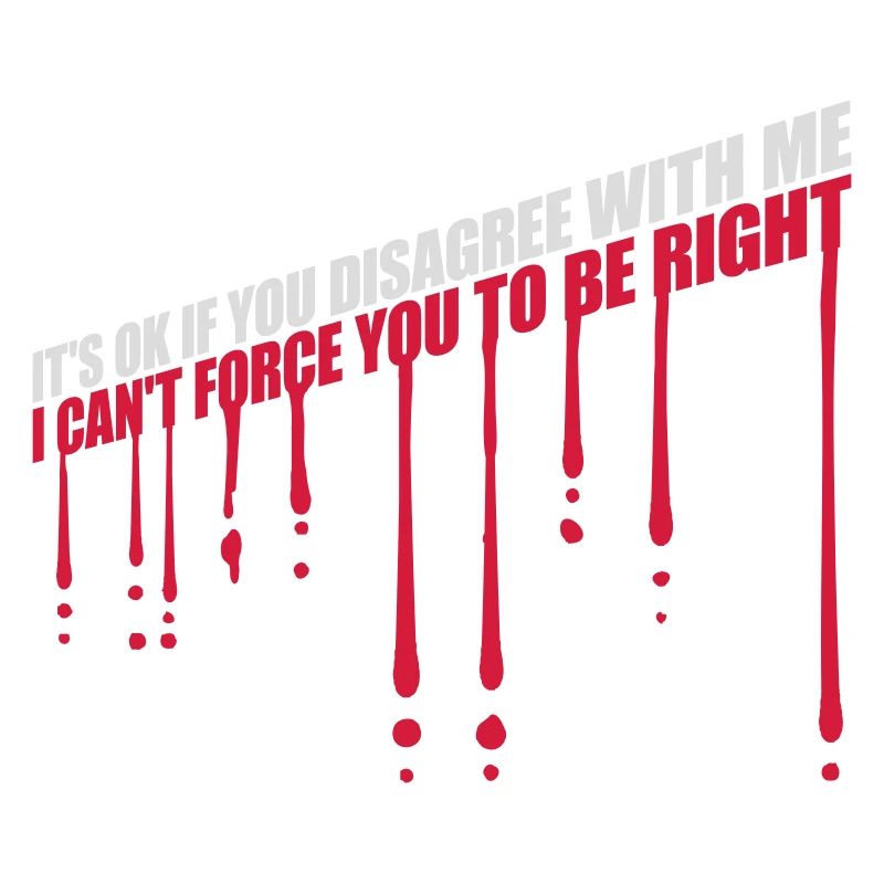 you disagree with me