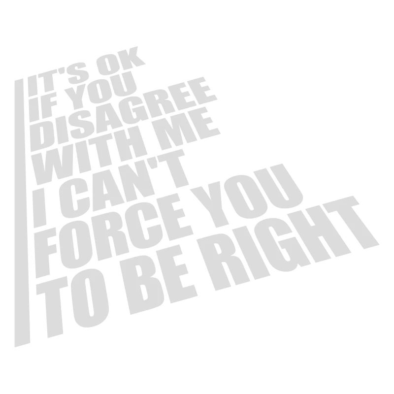 you disagree with me