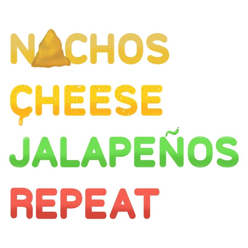 NACHOS Cheese Jalapenos repeat Design