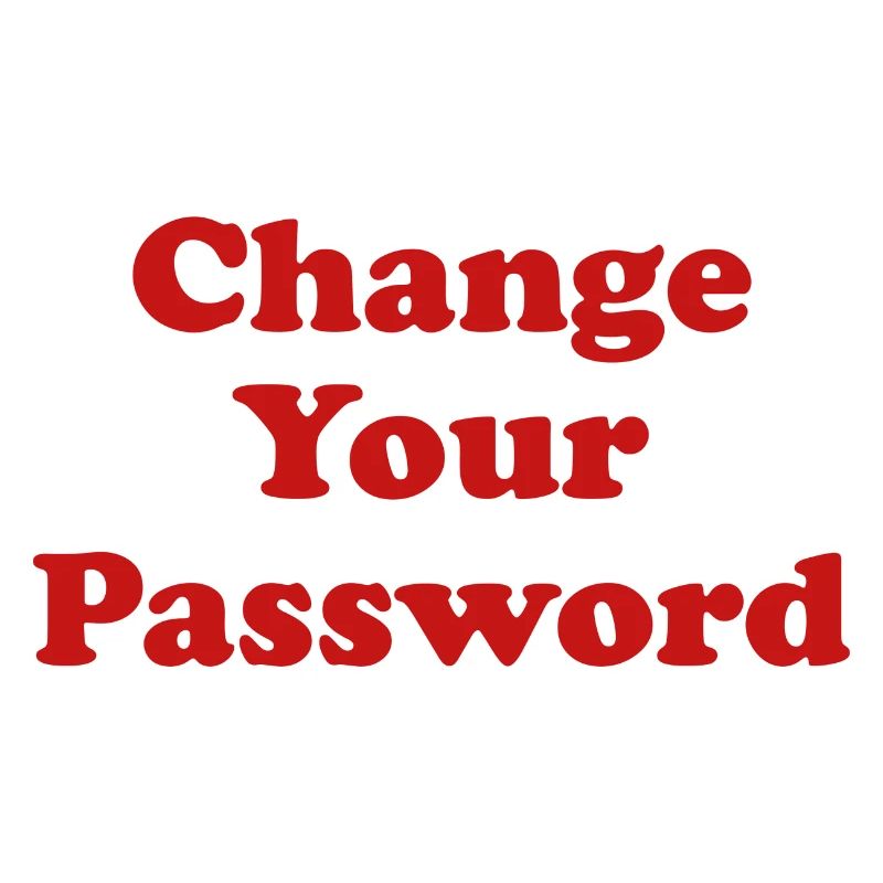 Change your Password! -red