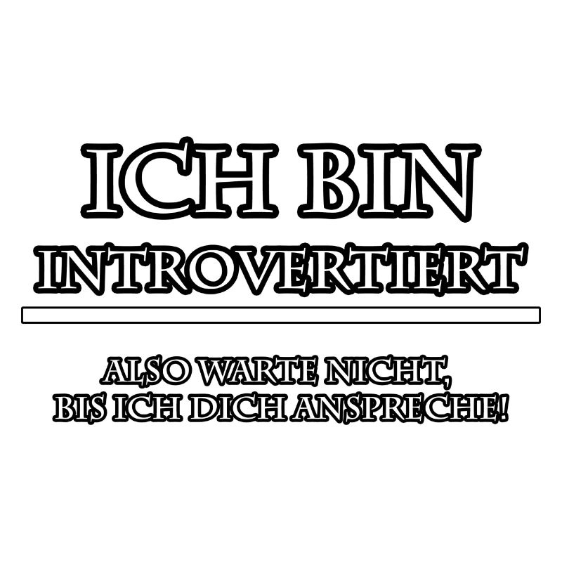 Ich bin Introvertiert
