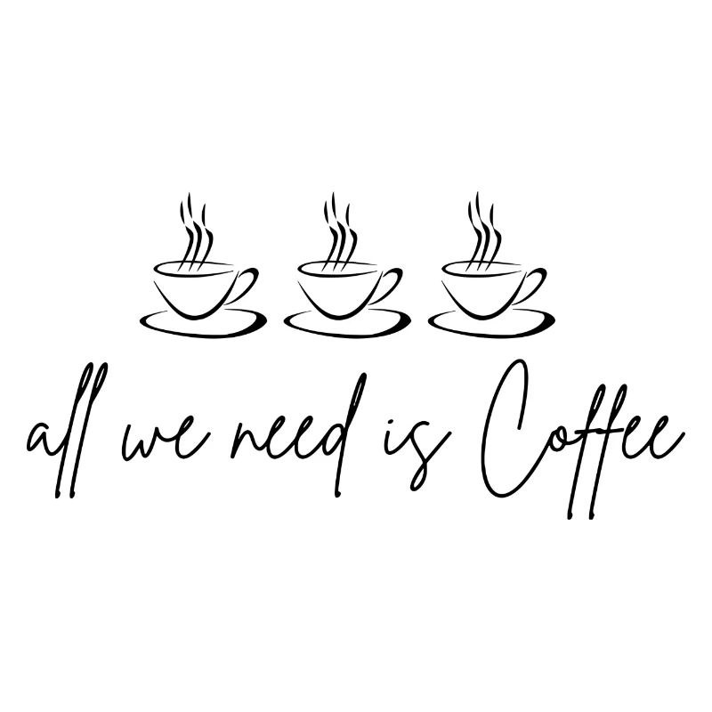 All I Need Is Coffee – Cult Coffee Design