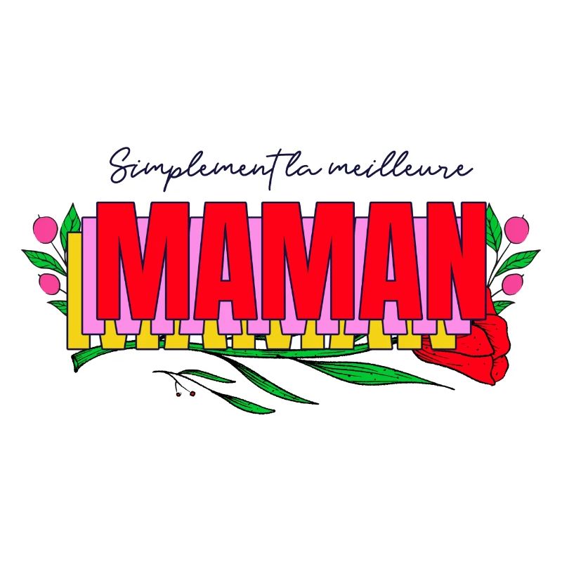 Simplement la meilleure maman.