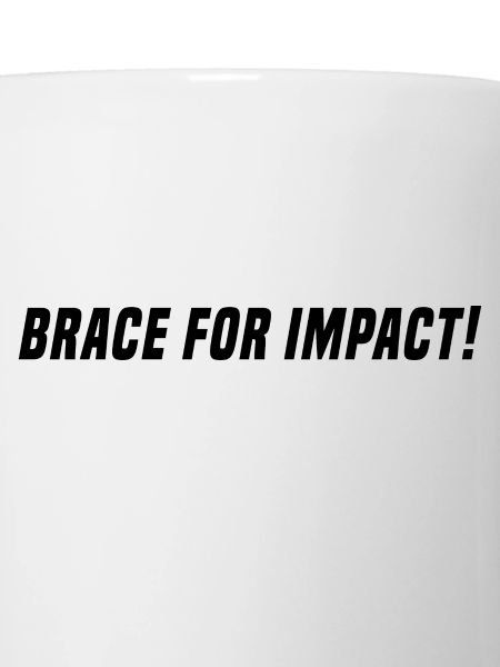 BRACE FOR IMPACT - black