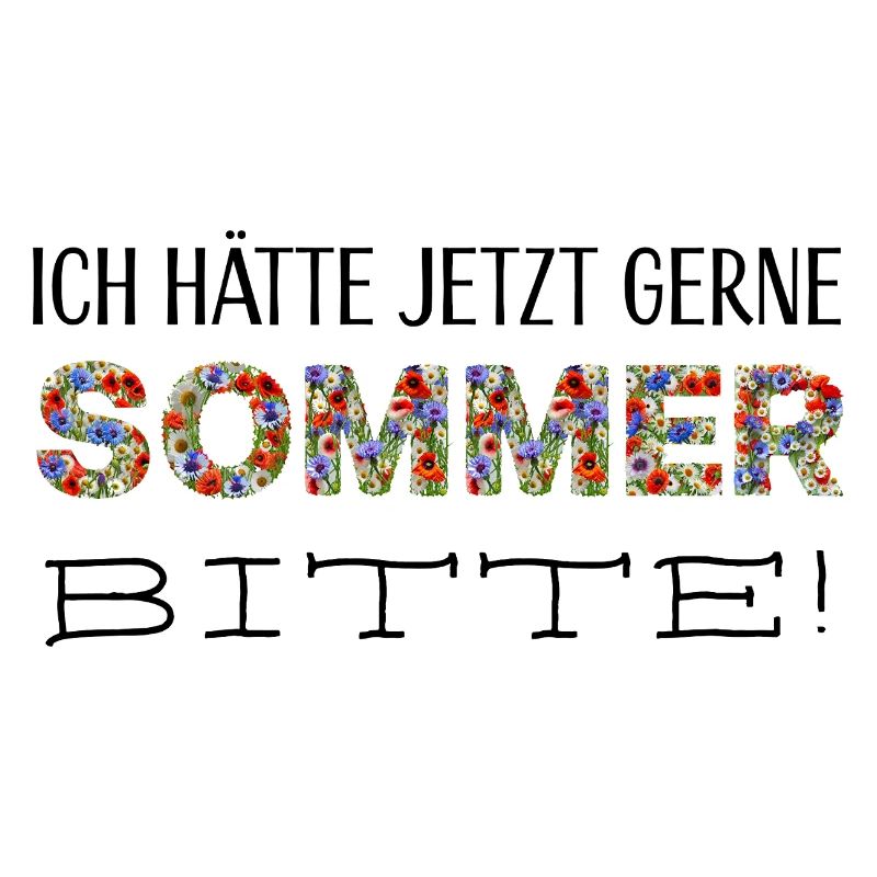 Ich hätte jetzt gerne Sommer, bitte!