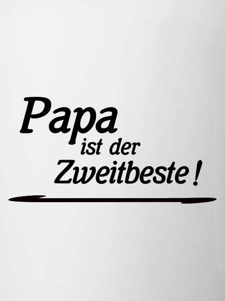 Papa ist der Zweitbeste